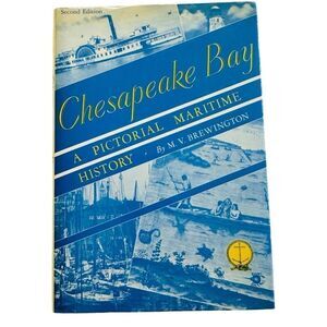 1956 Illustrated Pictorial Maritime History Chesapeake Bay Maryland Brewington
